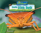 Smelly Stink Bugs